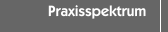 Praxisspektrum